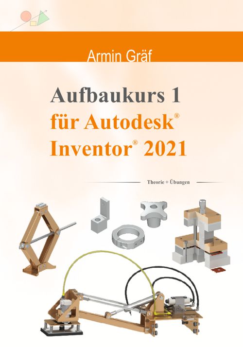 Aufbaukurs 1 für Autodesk Inventor 2021