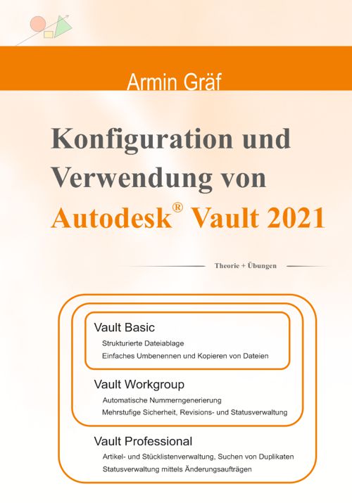 Konfiguration und Verwendung von Autodesk Vault 2021